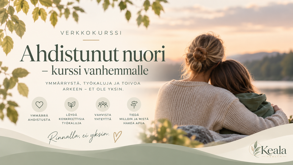Ahdistunut nuori- verkkokurssi vanhemmalle by Keala Health